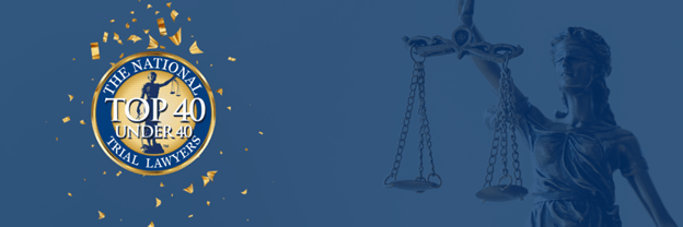 Top 40 Under 40 - The National Trial Lawyers